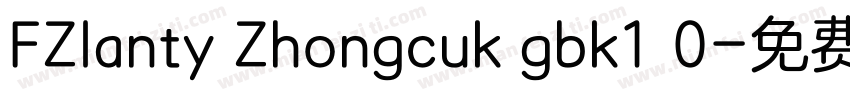 FZlanty Zhongcuk gbk1 0字体转换